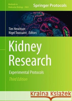 Kidney Research: Experimental Protocols Tim Hewitson Nigel Toussaint Edward R. Smith 9781071631782 Humana