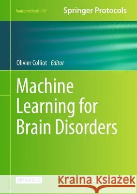 Machine Learning for Brain Disorders Olivier Colliot 9781071631942 Humana