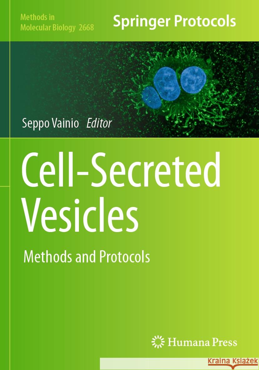 Cell-Secreted Vesicles: Methods and Protocols Seppo Vainio 9781071632055 Humana