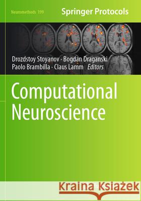 Computational Neuroscience Drozdstoy Stoyanov Bogdan Draganski Paolo Brambilla 9781071632321 Humana