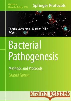 Bacterial Pathogenesis: Methods and Protocols Pontus Nordenfelt Mattias Collin 9781071632420 Humana