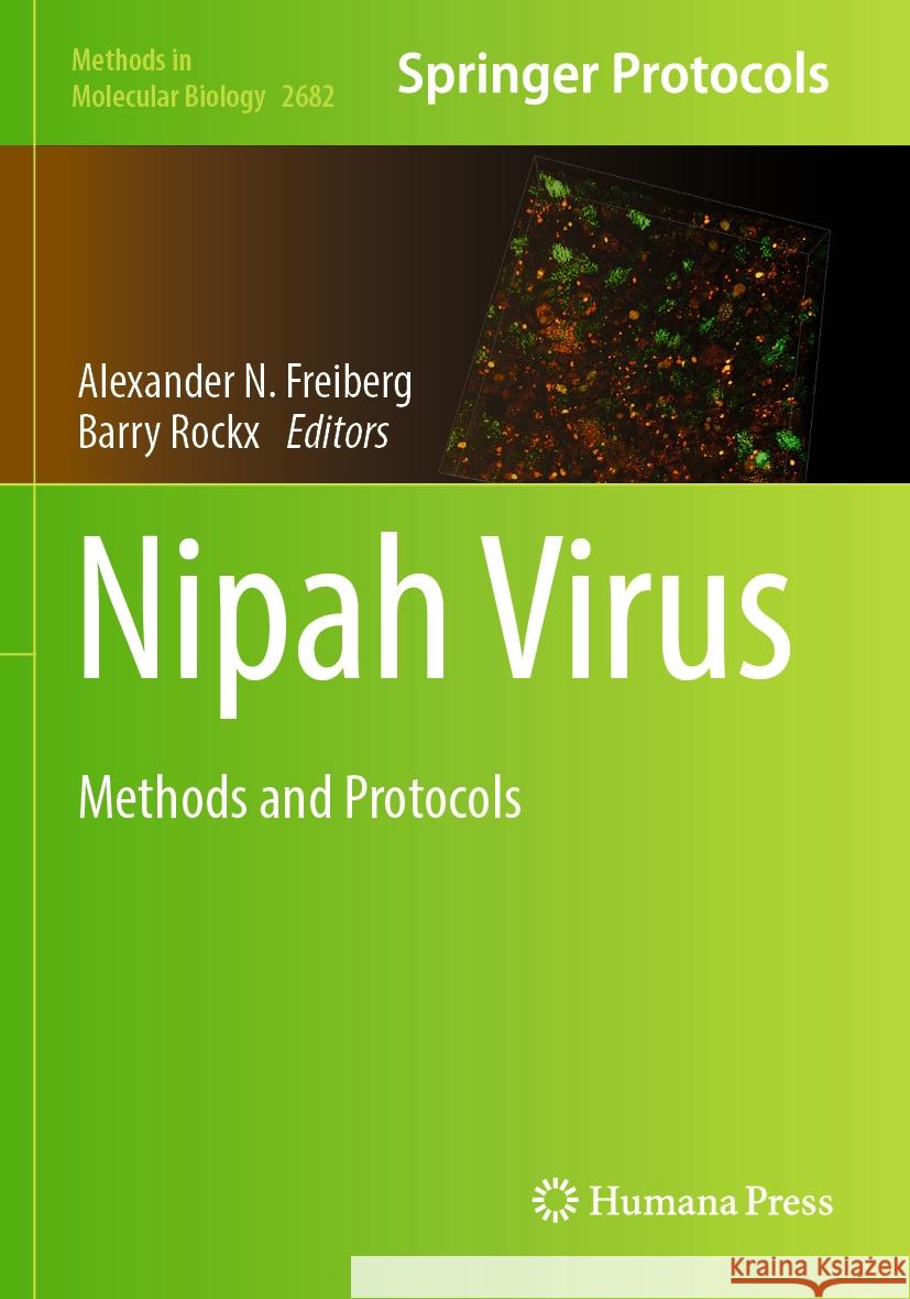 Nipah Virus: Methods and Protocols Alexander N. Freiberg Barry Rockx 9781071632857 Humana