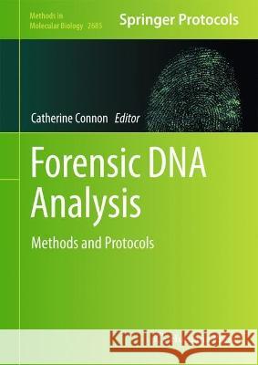 Forensic DNA Analysis: Methods and Protocols Catherine Connon 9781071632949 Humana