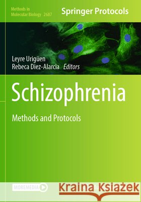 Schizophrenia: Methods and Protocols Leyre Urig?en Rebeca D?ez-Alarcia 9781071633090