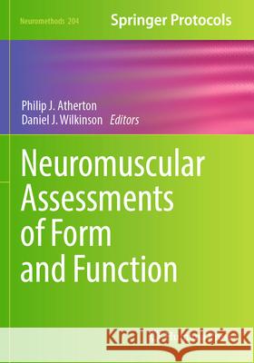 Neuromuscular Assessments of Form and Function Philip J. Atherton Daniel J. Wilkinson 9781071633175 Humana