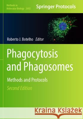 Phagocytosis and Phagosomes  9781071633403 Springer US