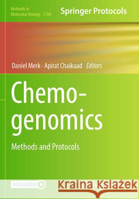 Chemogenomics: Methods and Protocols Daniel Merk Apirat Chaikuad 9781071633991 Humana