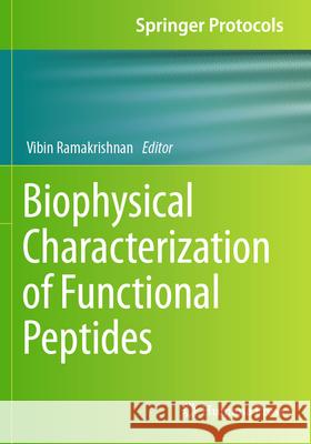 Biophysical Characterization of Functional Peptides Vibin Ramakrishnan 9781071634073 Humana