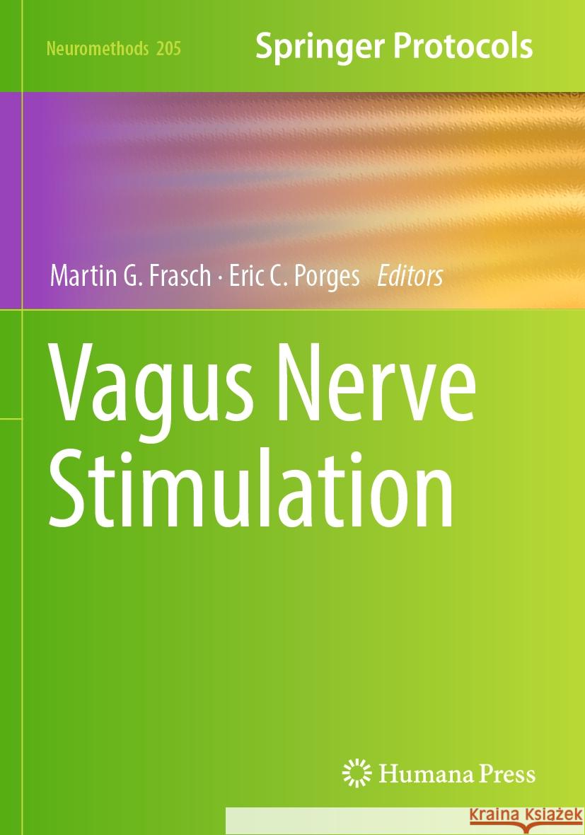 Vagus Nerve Stimulation Martin G. Frasch Eric C. Porges 9781071634677 Humana