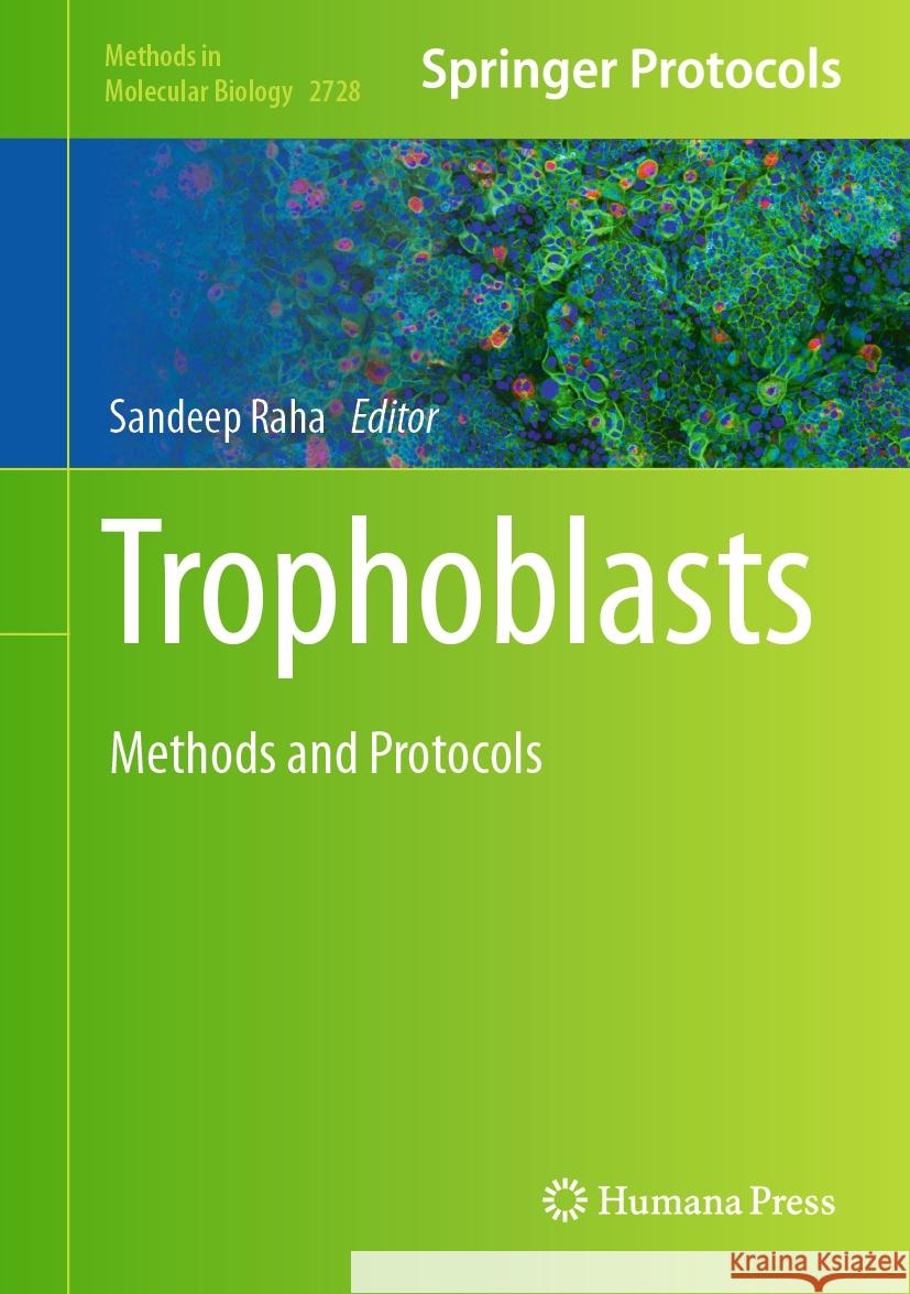 Trophoblasts: Methods and Protocols Sandeep Raha 9781071634943