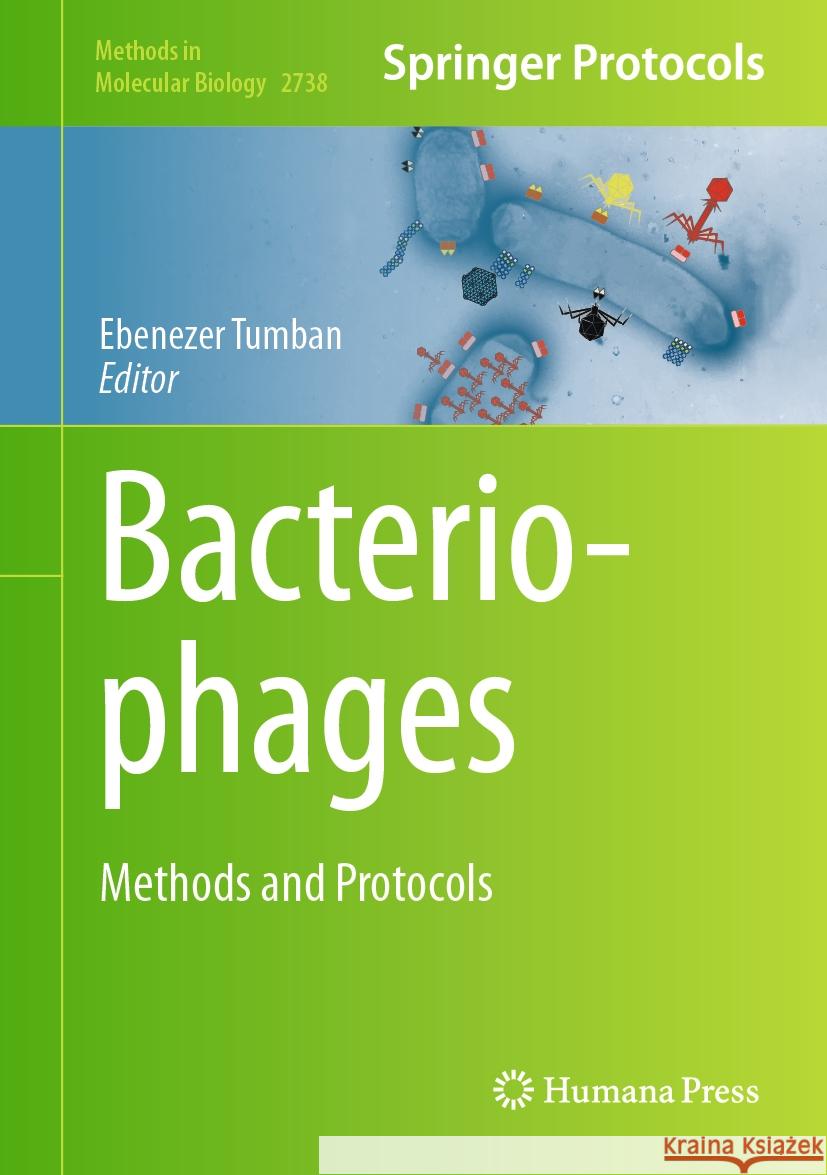 Bacteriophages: Methods and Protocols Ebenezer Tumban 9781071635483 Humana