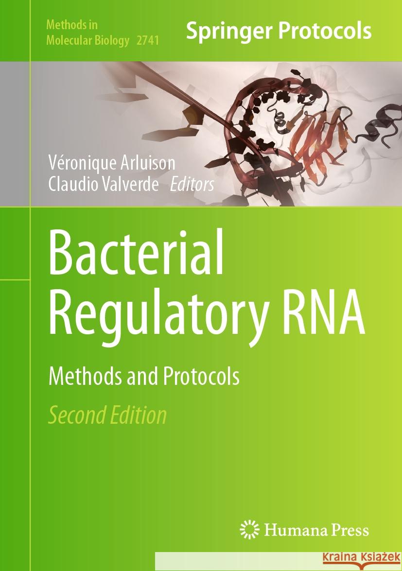 Bacterial Regulatory RNA: Methods and Protocols V?ronique Arluison Claudio Valverde 9781071635643 Humana