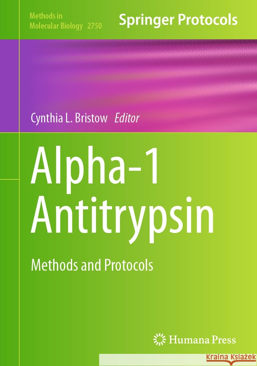 Alpha-1 Antitrypsin: Methods and Protocols Cynthia Bristow 9781071636046