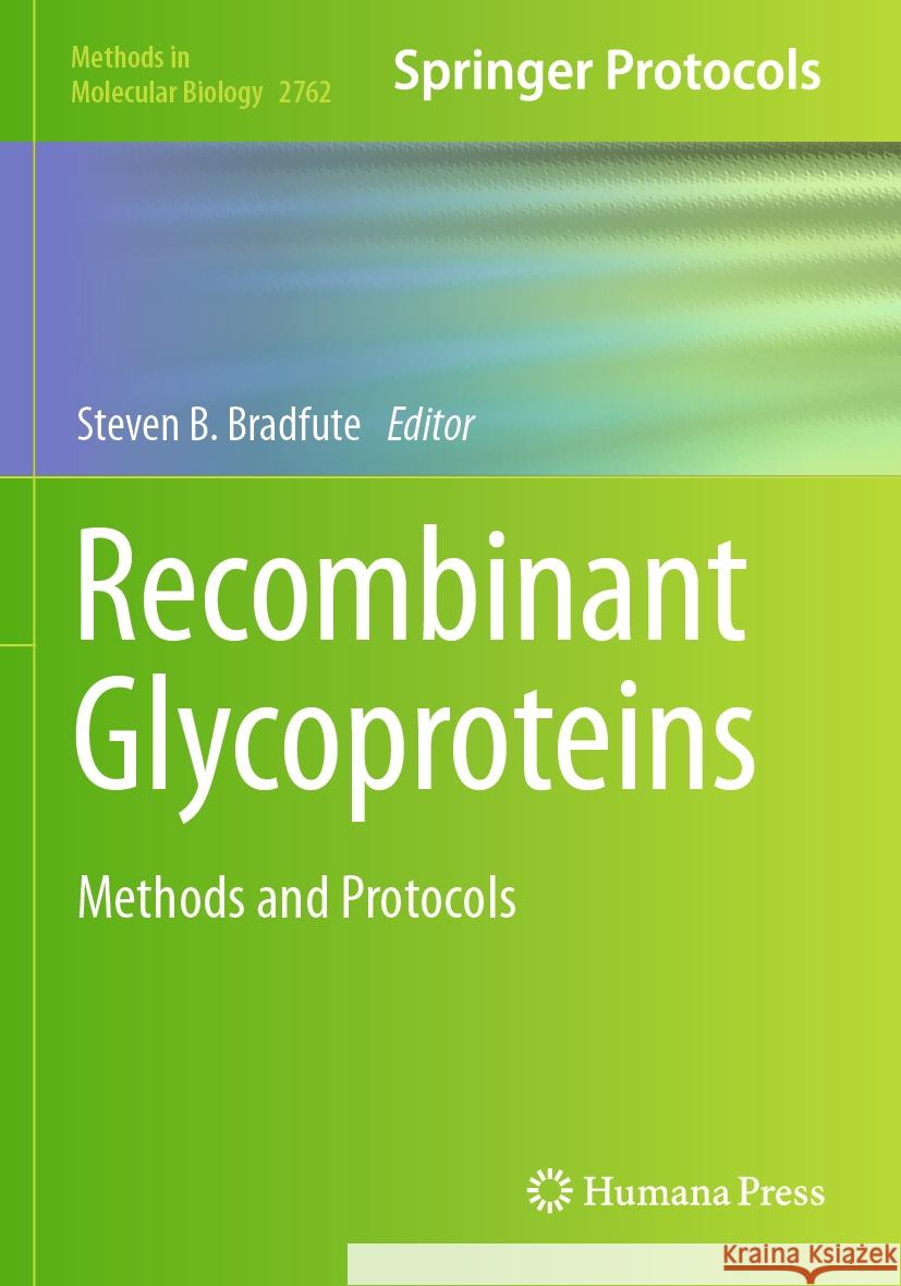 Recombinant Glycoproteins: Methods and Protocols Steven B. Bradfute 9781071636688