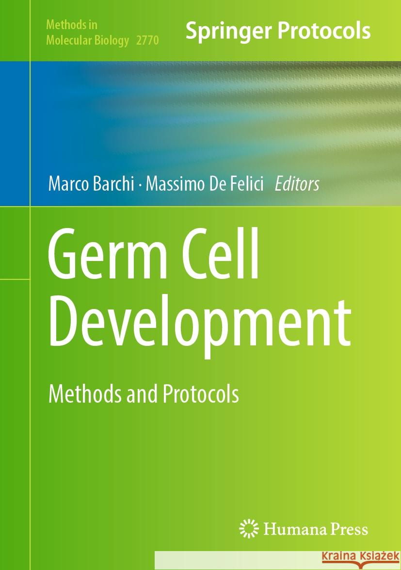 Germ Cell Development: Methods and Protocols Marco Barchi Massimo d 9781071636978 Humana