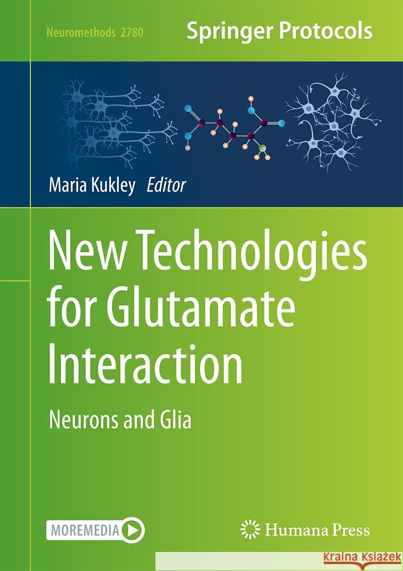 New Technologies for Glutamate Interaction: Neurons and Glia Maria Kukley 9781071637418 Humana