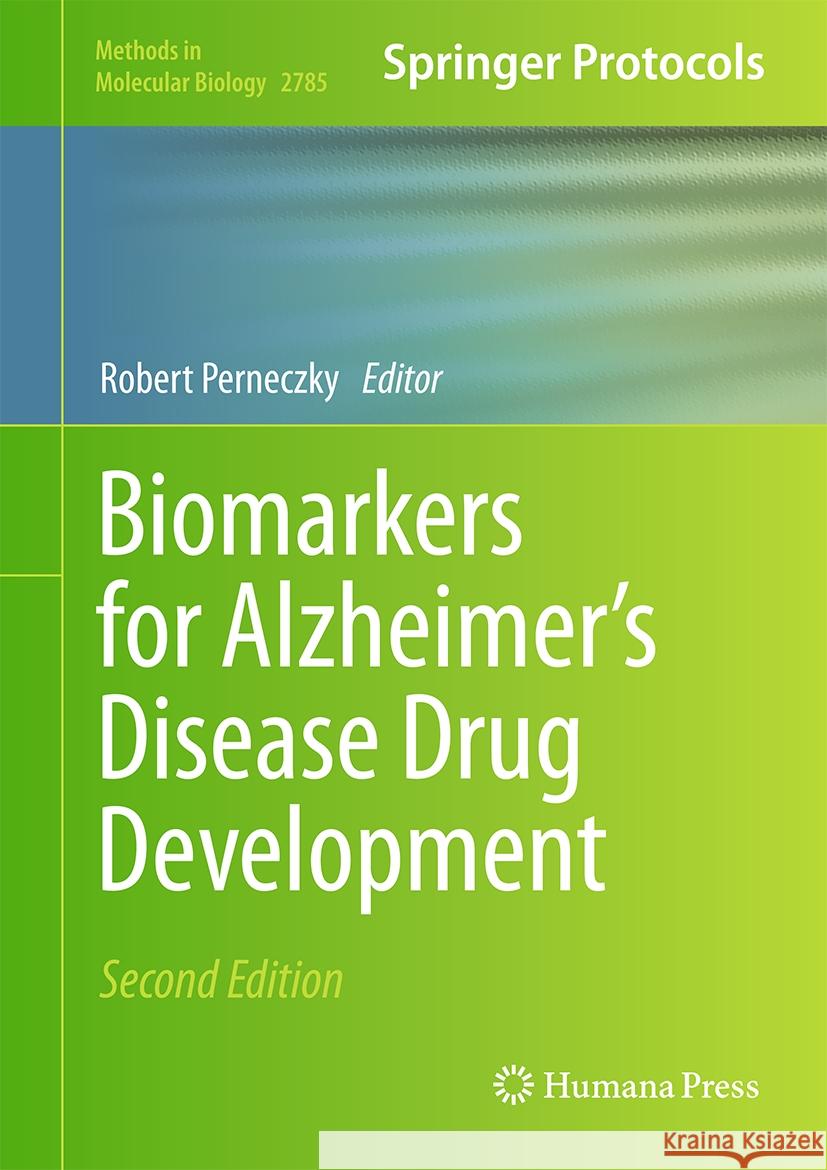 Biomarkers for Alzheimer's Disease Drug Development Robert Perneczky 9781071637739 Humana