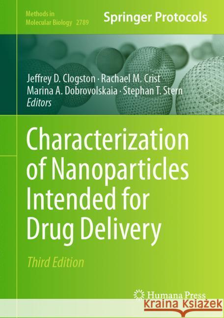 Characterization of Nanoparticles Intended for Drug Delivery Jeffrey D. Clogston Rachael M. Crist Marina A. Dobrovolskaia 9781071637852 Humana