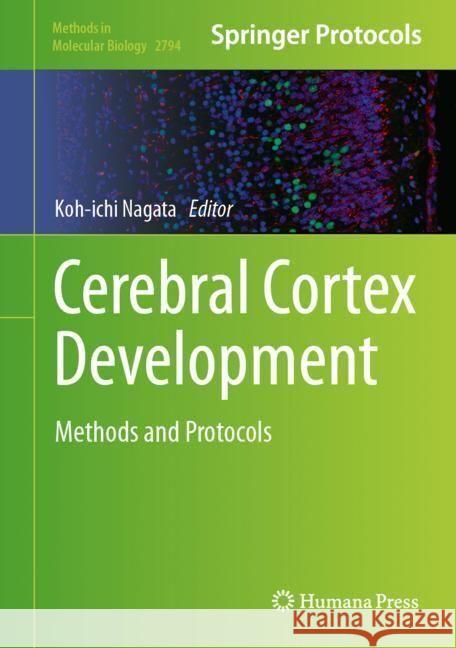 Cerebral Cortex Development: Methods and Protocols Koichi Nagata 9781071638095