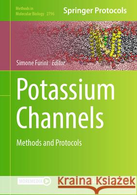 Potassium Channels: Methods and Protocols Simone Furini 9781071638170 Humana