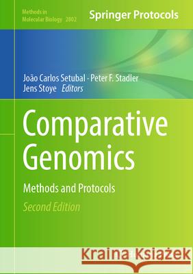 Comparative Genomics: Methods and Protocols Joao Carlos Setubal Peter F. Stadler Jens Stoye 9781071638378 Humana