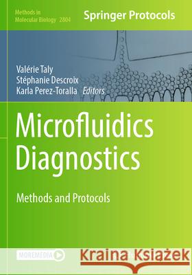 Microfluidics Diagnostics: Methods and Protocols Val?rie Taly St?phanie Descroix Karla Perez-Toralla 9781071638521 Humana