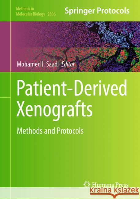 Patient-Derived Xenografts: Methods and Protocols Mohamed I. Saad 9781071638576