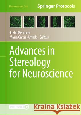 Advances in Stereology for Neuroscience Javier Bern?cer Mar?a Garc?a-Amad 9781071639764