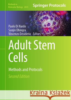 Adult Stem Cells: Methods and Protocols Paolo D Sanjiv Dhingra Vincenzo Desiderio 9781071639948 Humana