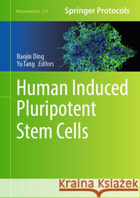 Human Induced Pluripotent Stem Cells Baojin Ding Yu Tang 9781071639986 Humana