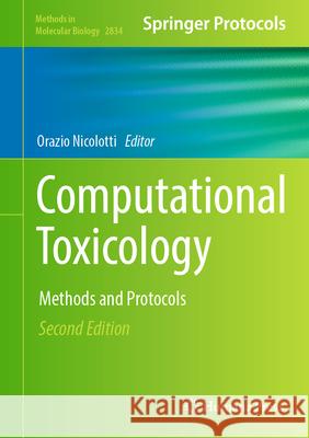 Computational Toxicology: Methods and Protocols Orazio Nicolotti 9781071640029