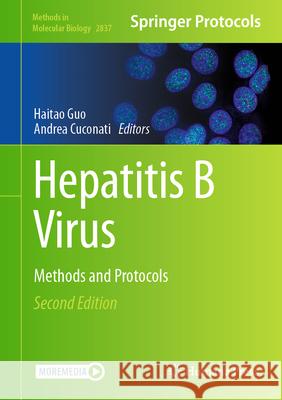 Hepatitis B Virus: Methods and Protocols Haitao Guo Andrea Cuconati 9781071640265 Humana