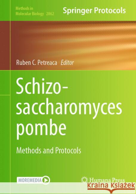 Schizosaccharomyces Pombe: Methods and Protocols Ruben C. Petreaca 9781071641675 Humana
