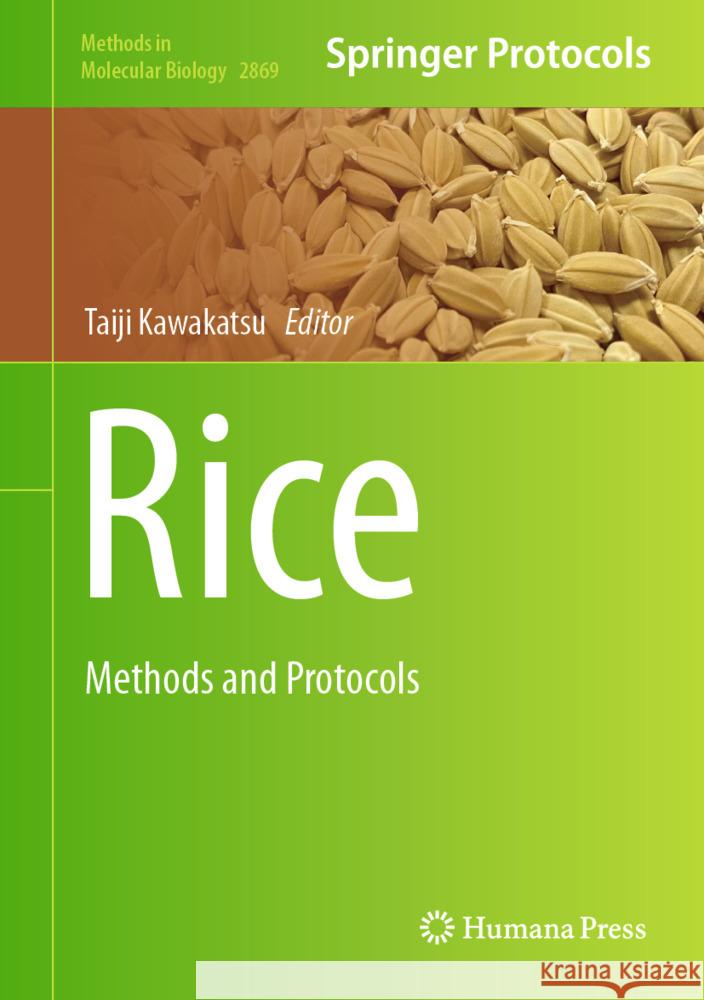 Rice: Methods and Protocols Taiji Kawakatsu 9781071642030 Humana