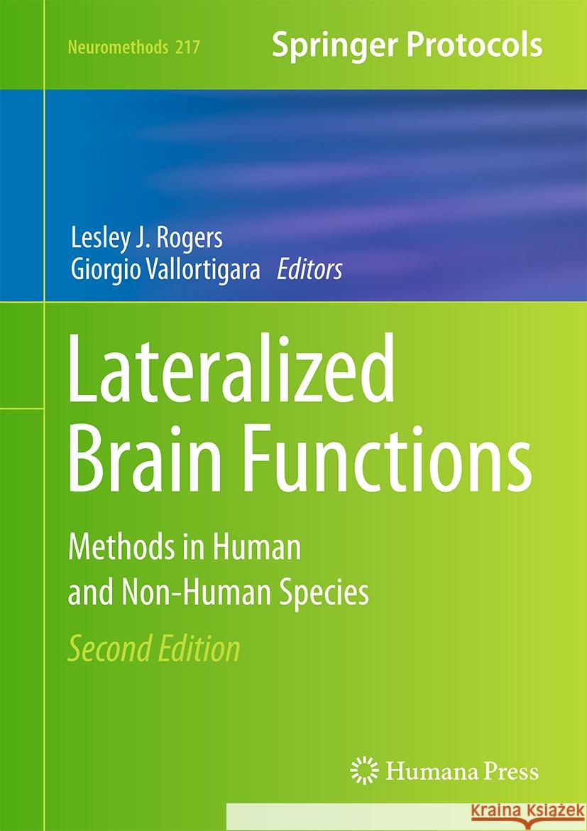 Lateralized Brain Functions: Methods in Human and Non-Human Species Lesley J. Rogers Giorgio Vallortigara 9781071642399 Humana