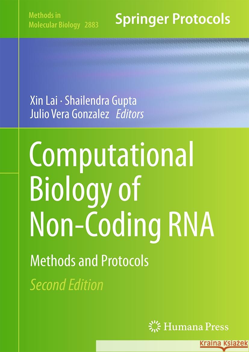 Computational Biology of Non-Coding RNA: Methods and Protocols Xin Lai Shailendra Gupta Julio Ver 9781071642894