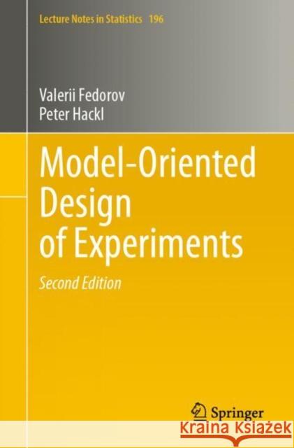 Model-Oriented Design of Experiments Valerii Fedorov Peter Hackl 9781071643013