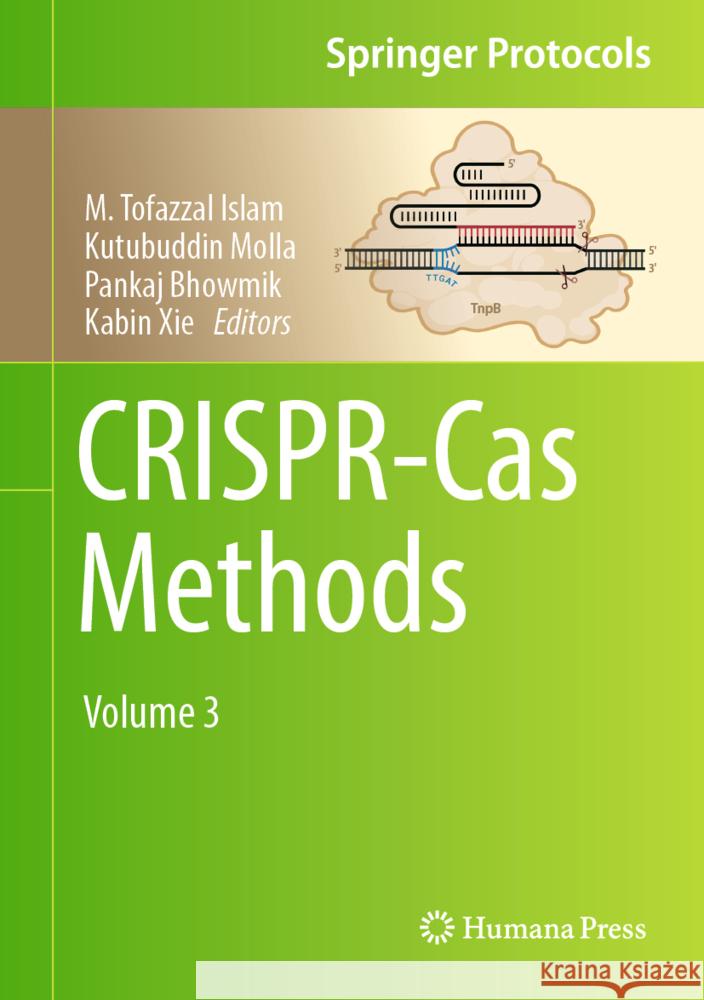 Crispr-Cas Methods M. Tofazzal Islam Kutubuddin Molla Pankaj Bhowmik 9781071643570 Humana