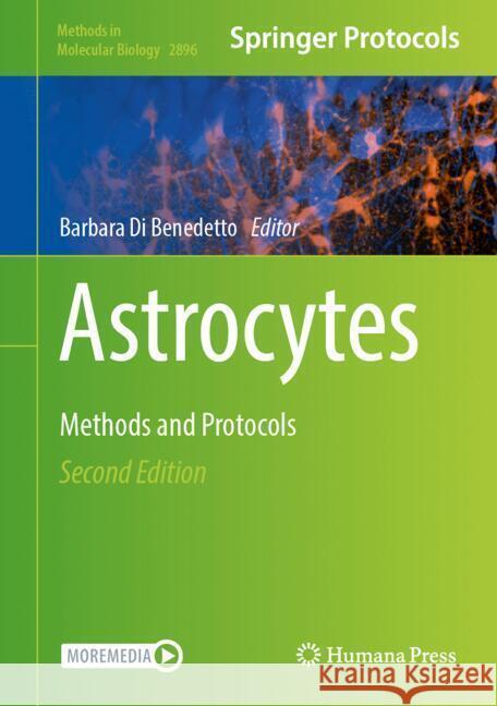Astrocytes: Methods and Protocols Barbara D 9781071643655 Humana
