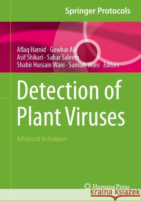 Detection of Plant Viruses: Advance Techniques Aflaq Hamid Gowhar Ali Asif Shikari 9781071643891 Humana