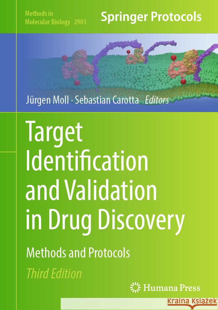 Target Identification and Validation in Drug Discovery: Methods and Protocols J?rgen Moll Sebastian Carotta 9781071644171