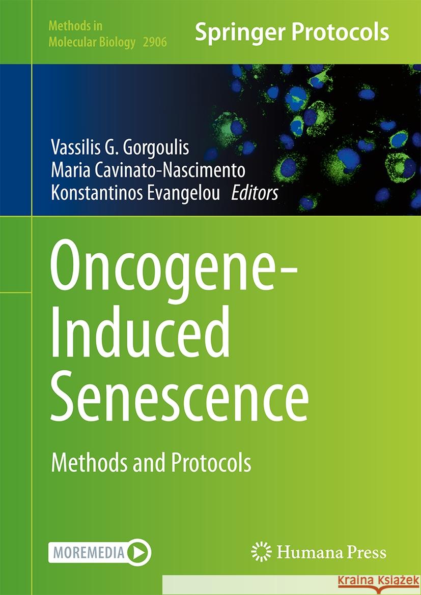 Oncogene-Induced Senescence: Methods and Protocols Vassilis G. Gorgoulis Maria Cavinato-Nascimento Konstantinos Evangelou 9781071644256