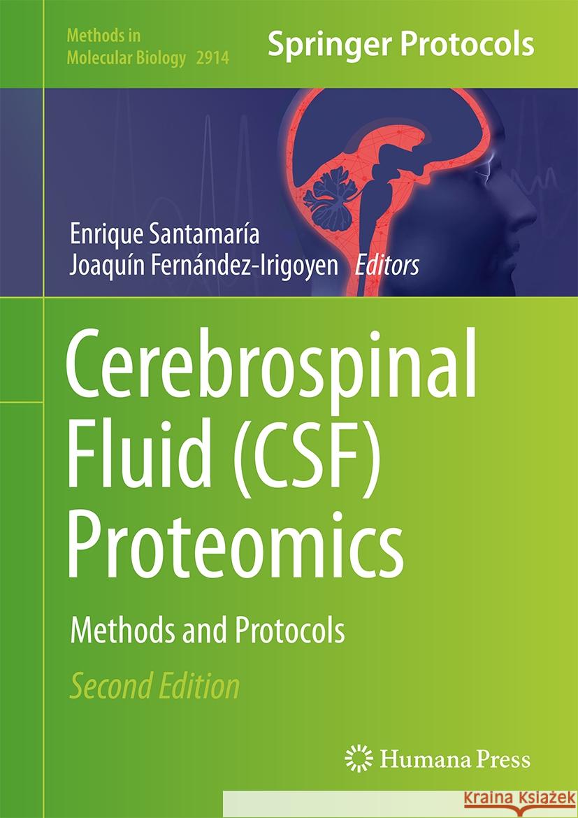Cerebrospinal Fluid (CSF) Proteomics: Methods and Protocols Enrique Santamaría, Joaquín Fernández-Irigoyen 9781071644614
