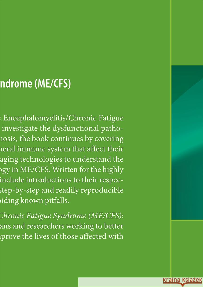 Myalgic Encephalomyelitis/Chronic Fatigue Syndrome (ME/CFS): Methods and Protocols Warren P. Tate, Katie Peppercorn 9781071644973 Springer-Verlag New York Inc.