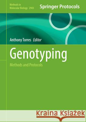 Genotyping: Methods and Protocols Anthony Torres 9781071646410 Humana