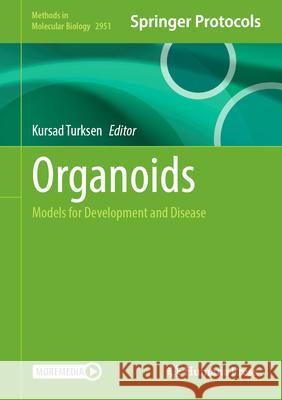 Organoids: Models for Development and Disease Kursad Turksen 9781071646816