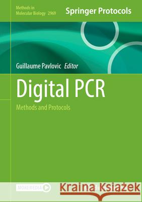 Digital PCR: Methods and Protocols Guillaume Pavlovic 9781071647660 Humana