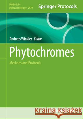 Phytochromes: Methods and Protocols Andreas Winkler 9781071647905 Humana