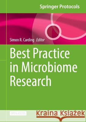 Best Practice in Microbiome Research Simon R. Carding 9781071650080 Humana
