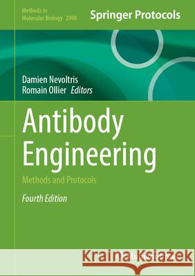 Antibody Engineering: Methods and Protocols Damien Nevoltris Romain Ollier 9781071650400 Humana
